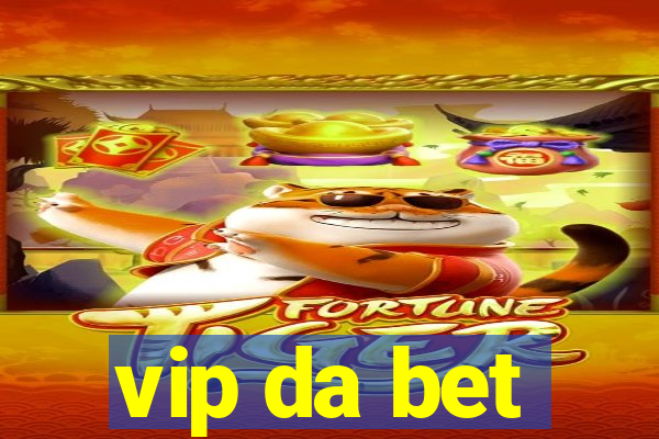 vip da bet